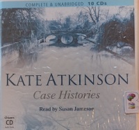 Case Histories written by Kate Atkinson performed by Susan Jameson on Audio CD (Unabridged)